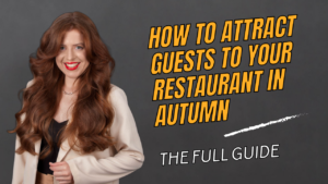 How to Attract More Customers to a Restaurant in Autumn_Mila Holosha